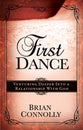 First Dance: Venturing Deeper Into a Relationship With God