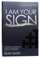 I Am Your Sign