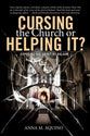 Cursing the Church Or Helping It?