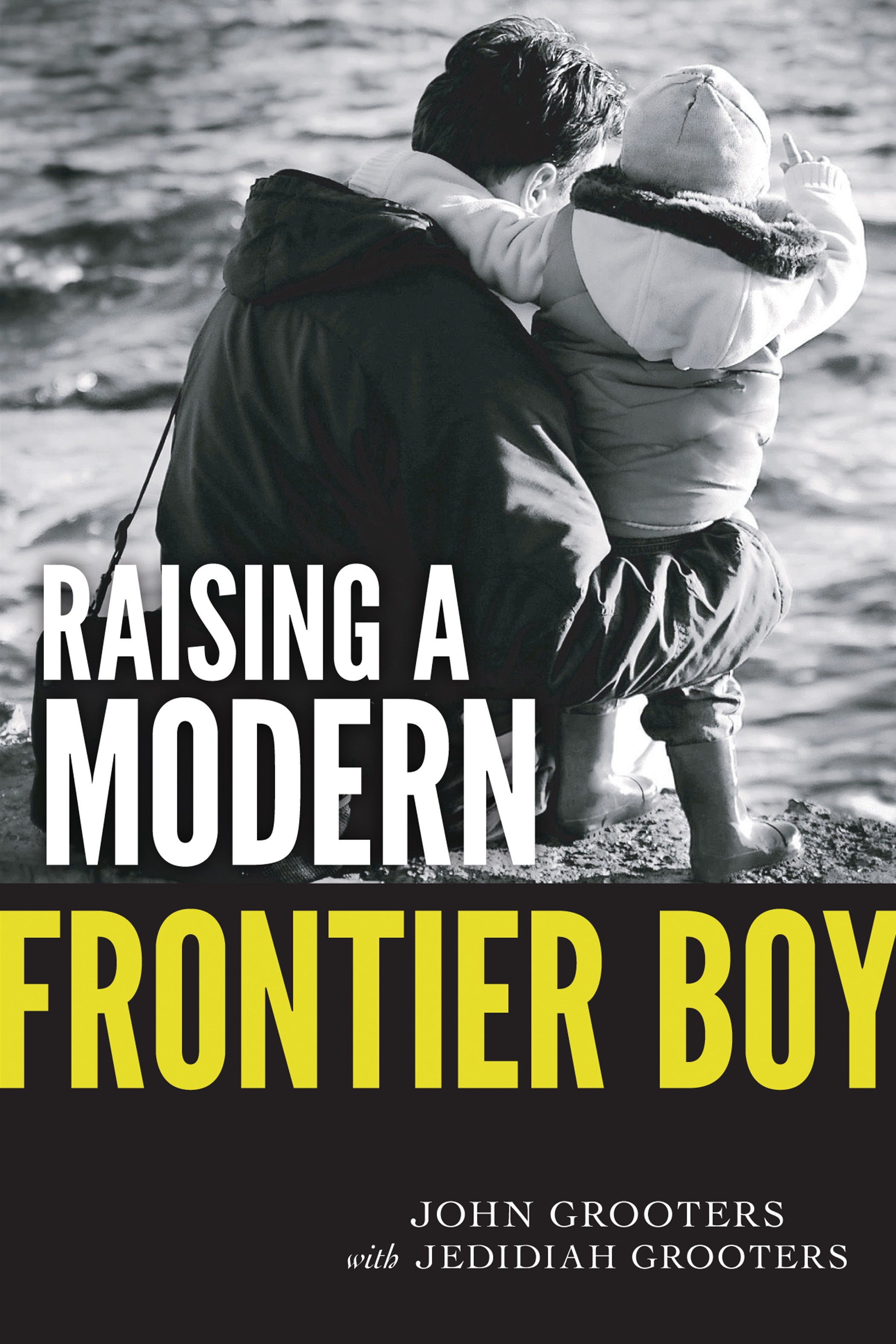 Raising a Modern Frontier Boy