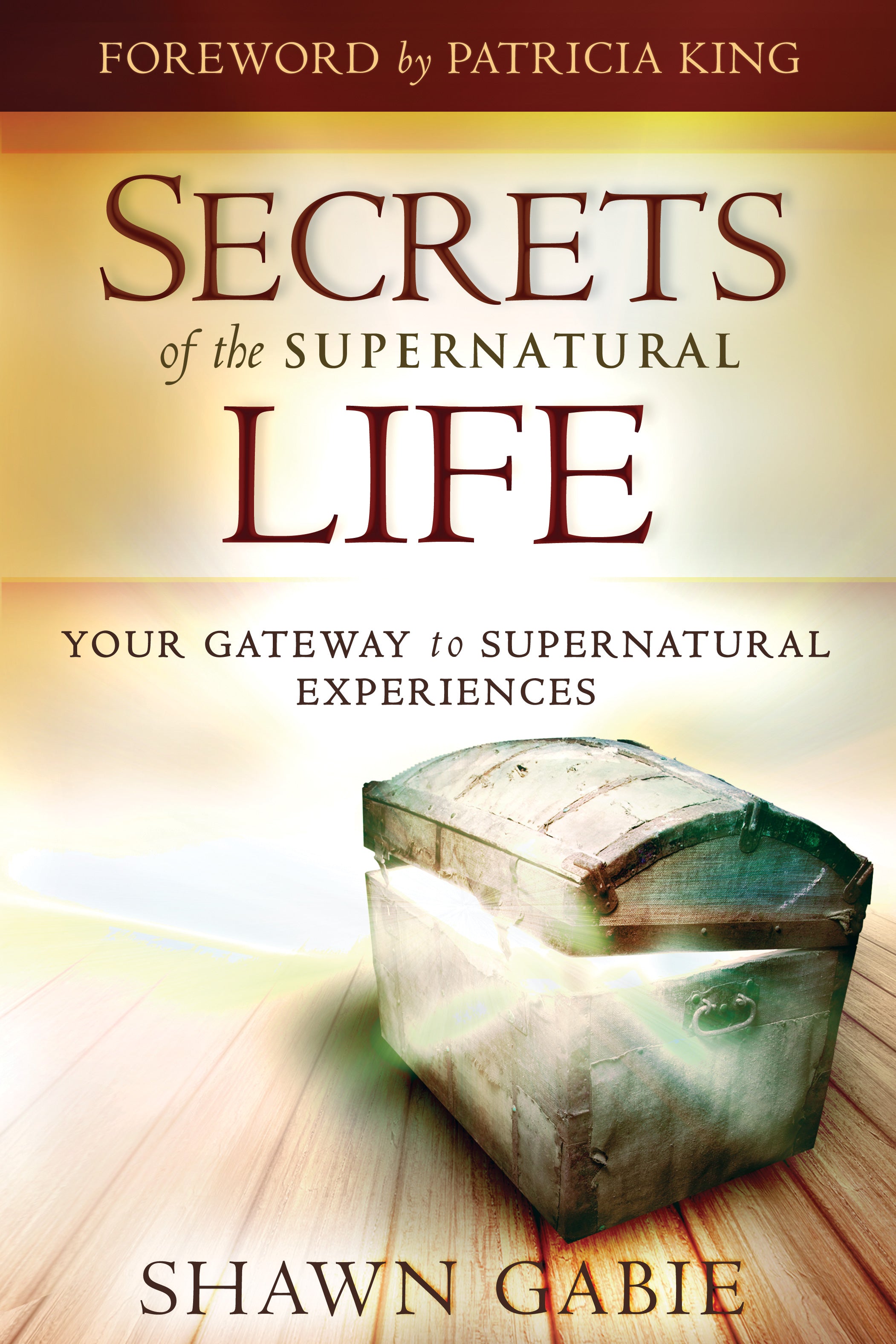 Secrets of the Supernatural Life