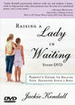 Raising a Lady in Waiting (Study Dvd)