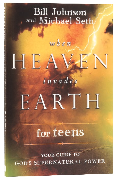 When Heaven Invades Earth For Teens