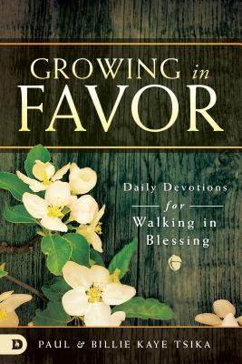 Growing in Favor: Daily Devotions For Walking in Blessing
