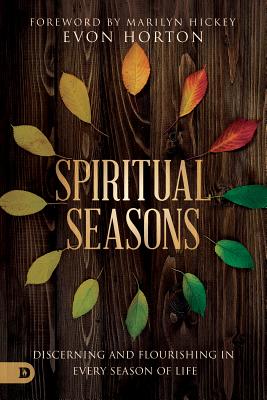 Spiritual Seasons: Discerning and Flourishing in Every Season of Life
