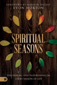 Spiritual Seasons: Discerning and Flourishing in Every Season of Life