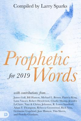 Prophetic Words For 2019: What is the Holy Spirit Saying For 2019?