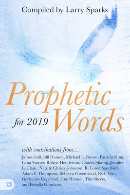 Prophetic Words For 2019: What is the Holy Spirit Saying For 2019?