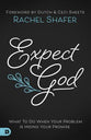 Expect God: What to Do When Your Problem is Hiding Your Promise
