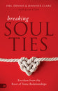 Breaking Soul Ties: Freedom From the Root of Toxic Relationships