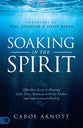 Soaking in the Spirit: Effortless Access to the Presence, Voice and Healing Power of God