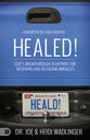 Healed!: Gods Breakthrough Blueprint For Receiving and Releasing Miracles
