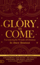 The Glory Has Come: Encountering the Wonder of Christmas (An Advent Devotional)