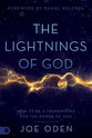 The Lightnings of God: How to Be a Transmitter For the Power of God