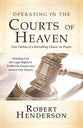 Operating in the Courts of Heaven (2nd Edition) (#01 in Official Courts Of Heaven Series)