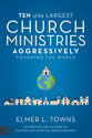 Ten of the Largest Church Ministries Aggressively Touching the World