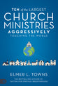 Ten of the Largest Church Ministries Aggressively Touching the World
