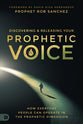 The Prophet's Journey: The Path to Discovering and Releasing Your Prophetic Voice