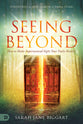 Seeing Beyond: How to Make Supernatural Sight Your Daily Reality