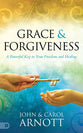 Grace & Forgiveness: A Powerful Key to Your Freedom and Healing