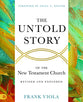 The Untold Story of the New Testament Church (2nd Edition)