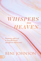 Whispers From Heaven: Partnering With God in Powerful Prayer and Effective Intercession
