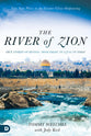 Moving With the River of Zion: From Israel to Azusa Street to Today: Get Positioned For God's Greater Glory Outpouring Now
