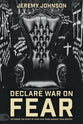 Declare War on Fear: Dethroning the Spirit That Wars Against Your Destiny