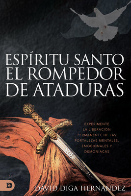 Espiritu Santo, El: Que Rompe Las Ataduras (Spanish)