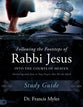 Following the Footsteps of Rabbi Jesus Into the Courts of Heaven Study Guide: Partnering With Jesus to Pray Prayers That Hit the Mark