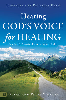 How to Hear God's Voice for Healing: Practical Paths to Divine Health