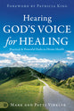 How to Hear God's Voice for Healing: Practical Paths to Divine Health