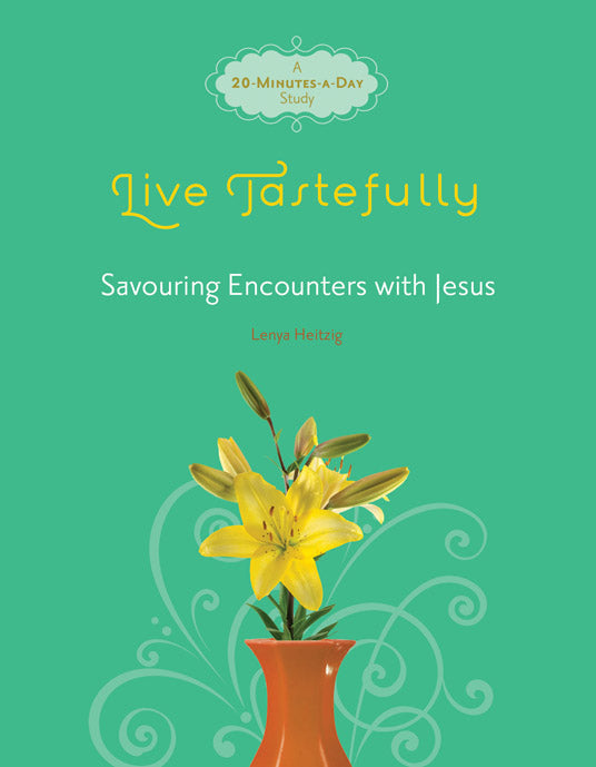 Live Tastefully (20 Minutes-a-day Study)