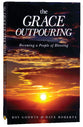 The Grace Outpouring: Becoming a People of Blessing