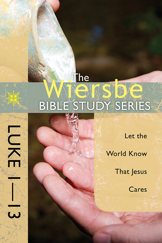 Luke 1-13 (Wiersbe Bible Study Series)