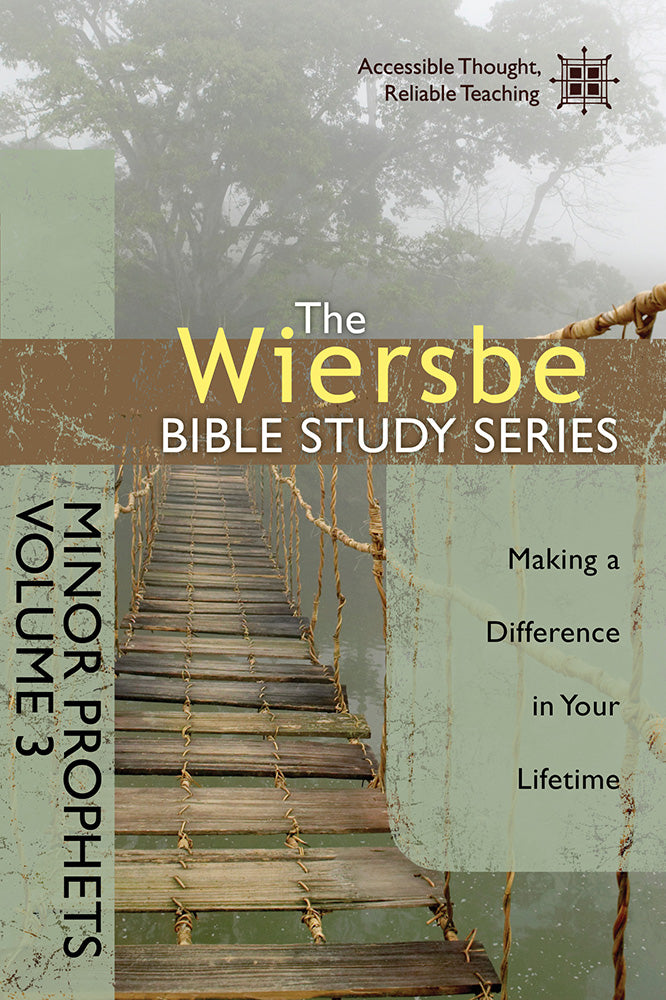 Minor Prophets (Volume 3) (Wiersbe Bible Study Series)