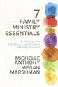 7 Family Ministry Essentials