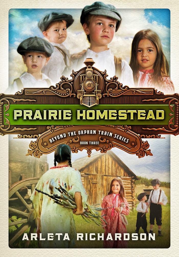 Prairie Homestead (#03 in Beyond The Orphan Train Series)
