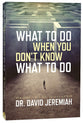 What to Do When You Don't Know What to Do