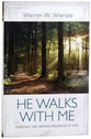 He Walks With Me