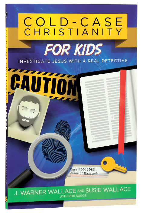 Cold-Case Christianity For Kids: Investigate Jesus With a Real Detective