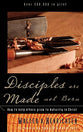 Disciples Are Made Not Born