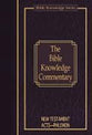 The Bible Knowledge Background Commentary (Acts-Philemon) (Bible Knowledge Series)