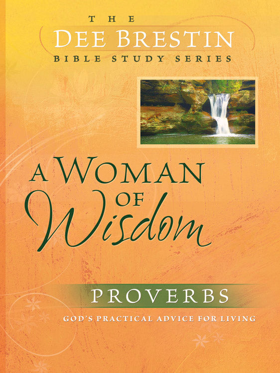 A Woman of Wisdom (Dee Brestin Bible Study Series)