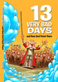 13 Very Bad Days (Small Group Solutions For Kids Series)