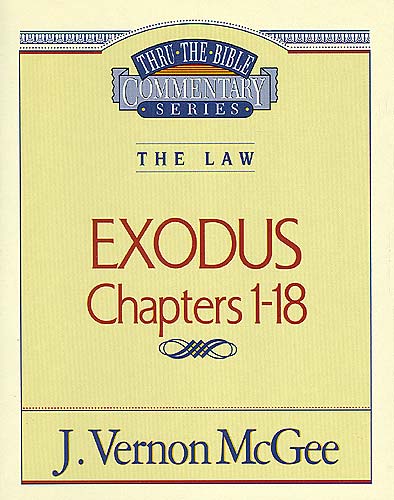 Thru the Bible OT #04: Exodus (Volume 1) (#04 in Thru The Bible Old Testament Series)
