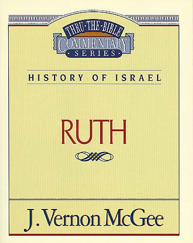 Thru the Bible OT #11: Ruth (#11 in Thru The Bible Old Testament Series)