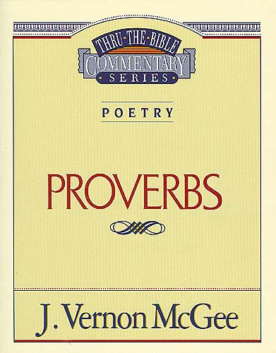 Thru the Bible OT #20: Proverbs (#20 in Thru The Bible Old Testament Series)