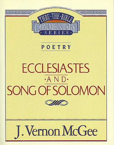 Thru the Bible OT #21: Ecclesiastes/Song of Solomon (#21 in Thru The Bible Old Testament Series)