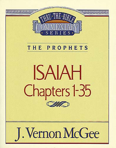 Thru the Bible OT #22: Isaiah (Volume 1) (#22 in Thru The Bible Old Testament Series)